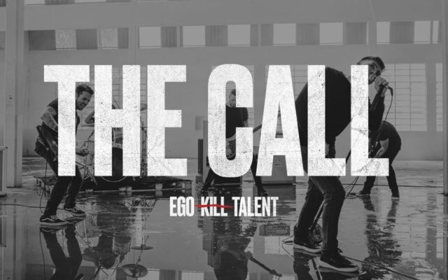 EGO KILL TALENT “The Call”