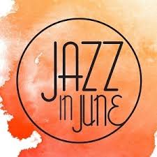 JAZZ IN JUNE RETURNS TO IN-PERSON PERFORMANCES FOR 30TH-ANNIVERSARY SEASON