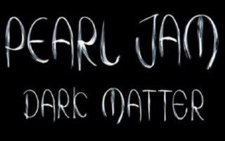 Pearl Jam: Dark Matter – Global Theatrical Experience – One Night Only